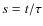 $s=t/\tau$
