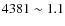$4381\sim 1.1$