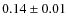 $0.14\pm0.01$