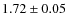 $1.72\pm0.05$