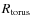 $R_{\rm torus}$
