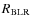$R_{\rm BLR}$