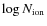 $\log N_{\rm {ion}}$