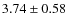 $3.74 \pm 0.58$
