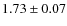 $1.73 \pm 0.07$