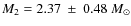 $M_2 = 2.37 ~\pm~ 0.48~M_\odot$