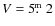 $V=5\hbox{$.\!\!^{\rm m}$ }2$