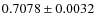 $0.7078\pm0.0032$