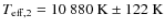 $T_{{\rm eff},2} = 10~880~{\rm K} \pm 122~{\rm K}$