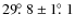 $29\hbox{$.\!\!^\circ$ }8 \pm 1\hbox{$.\!\!^\circ$ }1$