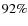 $92\%$