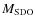 $M_{\rm SDO}$