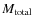$M_{\rm total}$