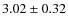 $3.02\pm 0.32$