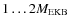 $1 \dots 2M_{\rm EKB}$