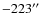 $-223^{\prime\prime}$