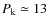 $P_{\rm k} \simeq 13$