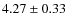 $4.27 \pm 0.33$