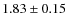 $1.83 \pm 0.15$