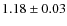 $1.18 \pm 0.03$