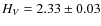 $H_V = 2.33\pm0.03$