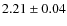 $2.21\pm0.04$