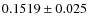 $0.1519\pm 0.025$