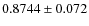 $0.8744\pm 0.072$
