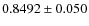 $0.8492\pm 0.050$