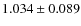 $1.034 \pm 0.089$
