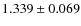 $1.339 \pm 0.069$
