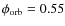 $\phi_{\rm orb}=0.55$