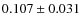 $0.107\pm0.031$