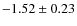 $-1.52\pm0.23$