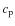 $c_{\rm p}$