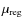 $\mu_{\rm reg}$