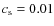 $c_{\rm s}=0.01$