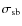 $\sigma_{{\rm sb}}$