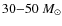 $30{-}50~M_{\odot}$