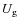 $U_{\rm g}$