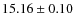 $15.16\pm0.10$
