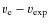 $v_{\rm e} -
v_{\exp}$