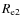 $R_{\rm e2}$