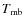$T_{\rm mb}$