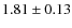 $1.81\pm0.13$