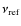 $\nu_{\rm ref}$