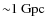 ${\sim}1~{\rm Gpc}$