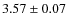 $3.57\pm 0.07$