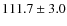 $111.7\pm3.0$