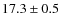 $17.3\pm0.5$
